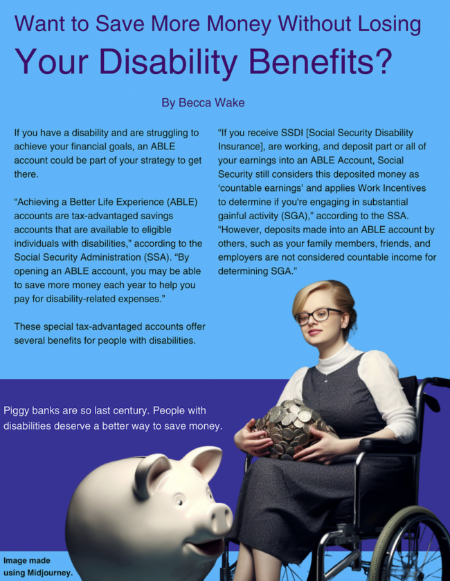 Cover page for "Want to Save More Money Without Losing Your Disability Benefits?" Image of woman in wheelchair with piggy bank on the floor in front of her. Image made using Midjourney.