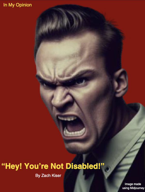 Cover page for "Hey! You're Not Disabled!" Includes close-up image of an angry man.